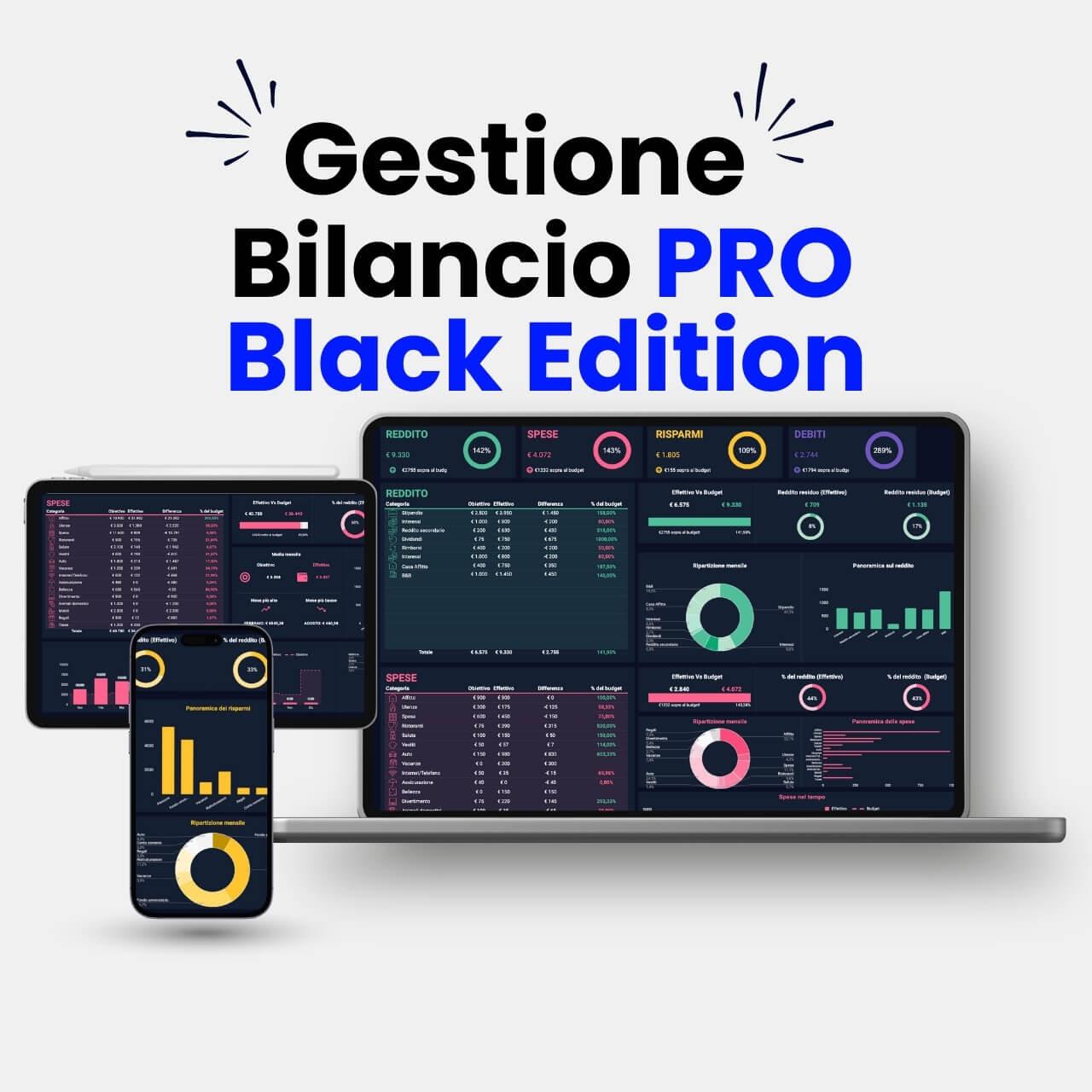 Gestione Bilancio PRO Black Edition: interfaccia tema scuro per gestire entrate, spese e risparmi su Google Sheets, compatibile con desktop e mobile.